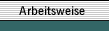 Arbeitsweise