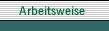 Arbeitsweise