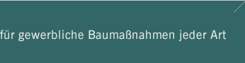 f�r gewerbliche Bauma�nahmen jeder Art