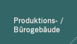 Produktions / B�rogeb�ude