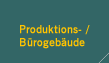 Produktions / B�rogeb�ude